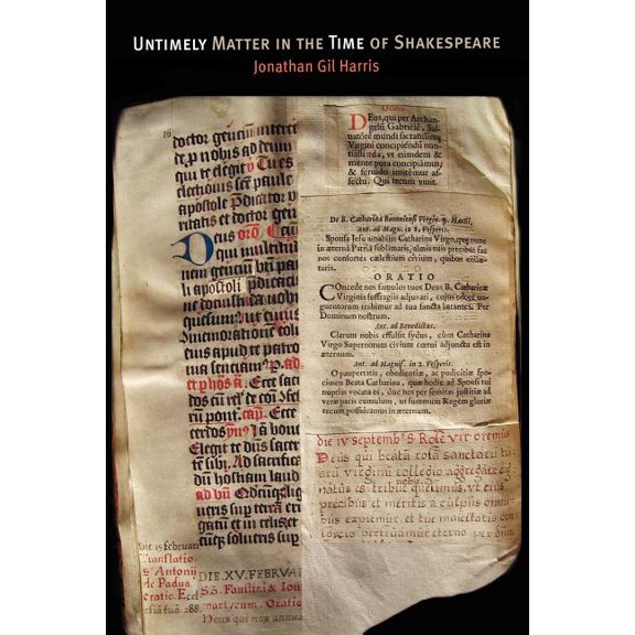 Untimely Matter in the Time of Shakespeare, (Paperback)
