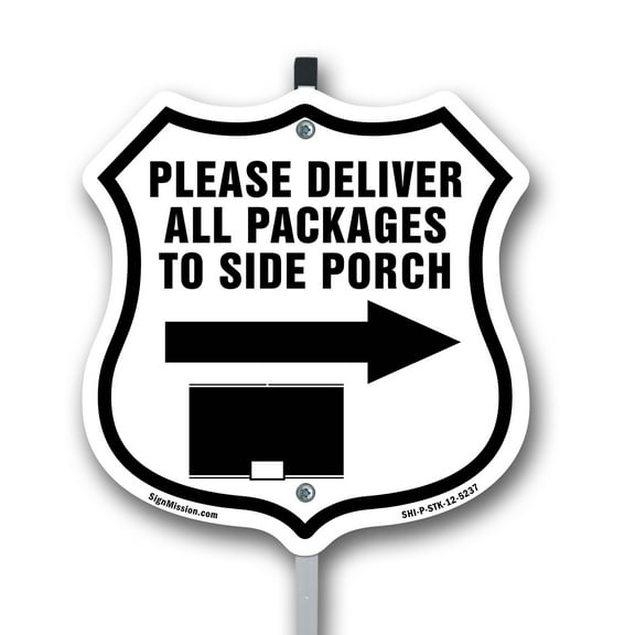 Please Deliver All Packages To Side Porch Right 12 inch X 12 inch Shield Shaped Rust-Free Aluminum Metal Sign with Aluminum Mounting Stake Weather Resistant Made in the USA
