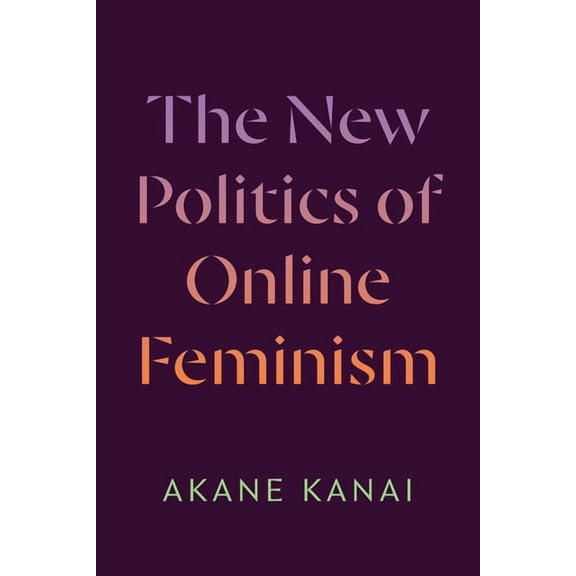 The New Politics of Online Feminism, (Paperback)