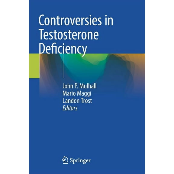 Controversies in Testosterone Deficiency, (Paperback)