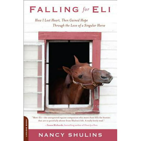 Falling for Eli : How I Lost Heart, Then Gained Hope Through the Love of a Singular
