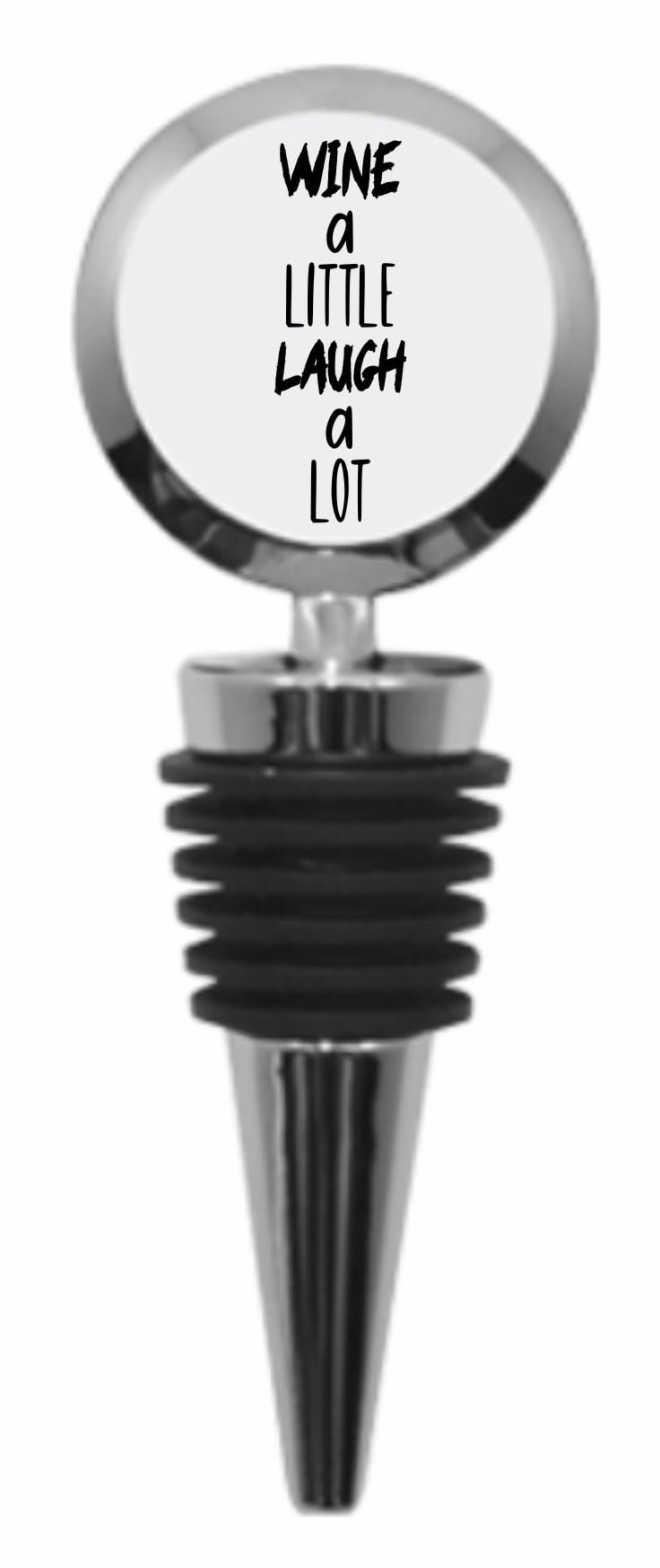 Wine a Little Laugh a Lot Quote Silver Wine Stopper with Vacuum
