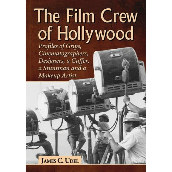 The Film Crew of Hollywood (Paperback)