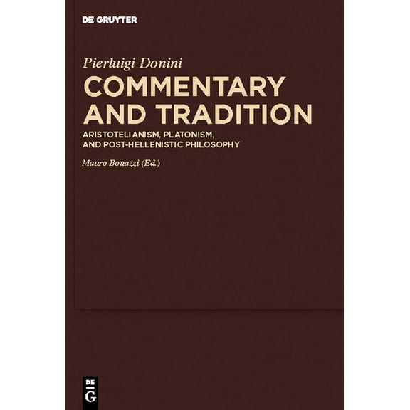 Commentaria in Aristotelem Graeca Et Byz Commentary and Tradition: Aristotelianism, Platonism, and Post-Hellenistic Philosophy, Book 4, (Hardcover)