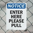thumbnail image 5 of (2 Pack) Enter Here Please Pull OSHA Notice Sign 12 Inch X 18 Inch Plastic Sign, Weather Resistant, UV Protected for Workplace, Business, and Construction Site, Made in the USA, 5 of 8