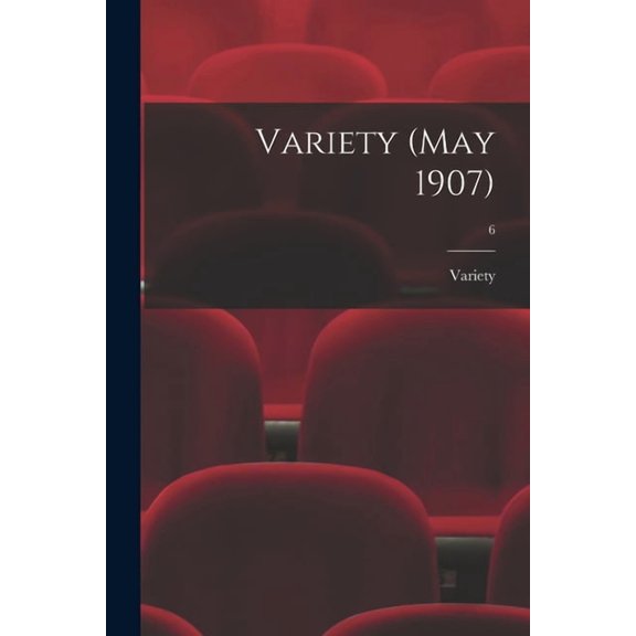Variety (May 1907); 6 (Paperback)