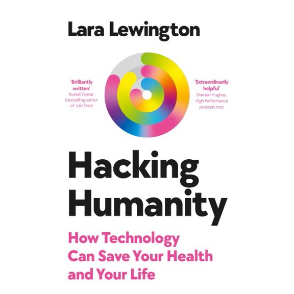 Pre-Owned Hacking Humanity: How Technology Can Save Your Health and Your Life, (Hardcover)