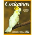 thumbnail image 1 of Pre-Owned Cockatoos: Acclimation, Care, Feeding, Sickness, and Breeding: Special Chapter, Understanding Cockatoos (Paperback) 0812041593 9780812041590, 1 of 1