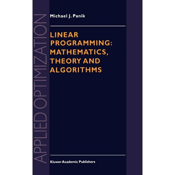Applied Optimization Linear Programming: Mathematics, Theory and Algorithms, Book 2, (Hardcover)