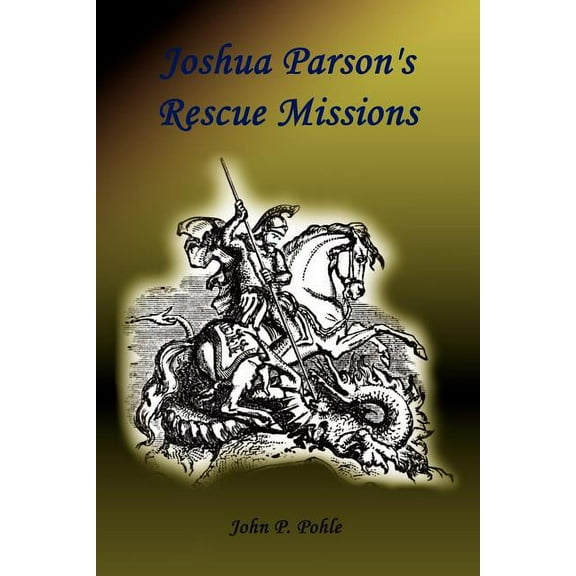 Joshua Parson's Rescue Missions, (Paperback)