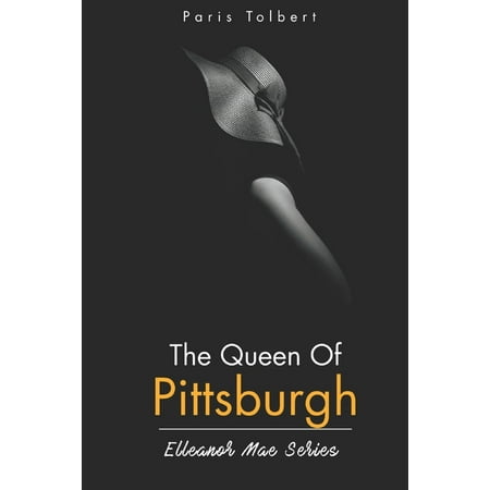 Elleanor Mae: The Queen Of Pittsburgh (Paperback)