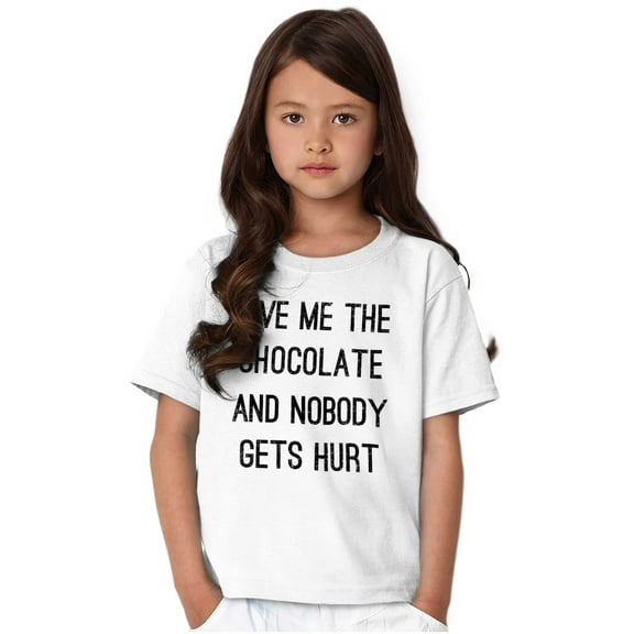 Give Me Chocolate Hurt Nobody Girls Kids T Shirt Tees Teen Brisco Brands XS