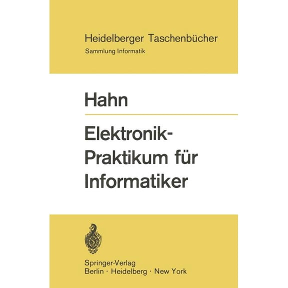 Heidelberger Taschenbücher Elektronik-Praktikum Für Informatiker, Book 85, (Paperback)