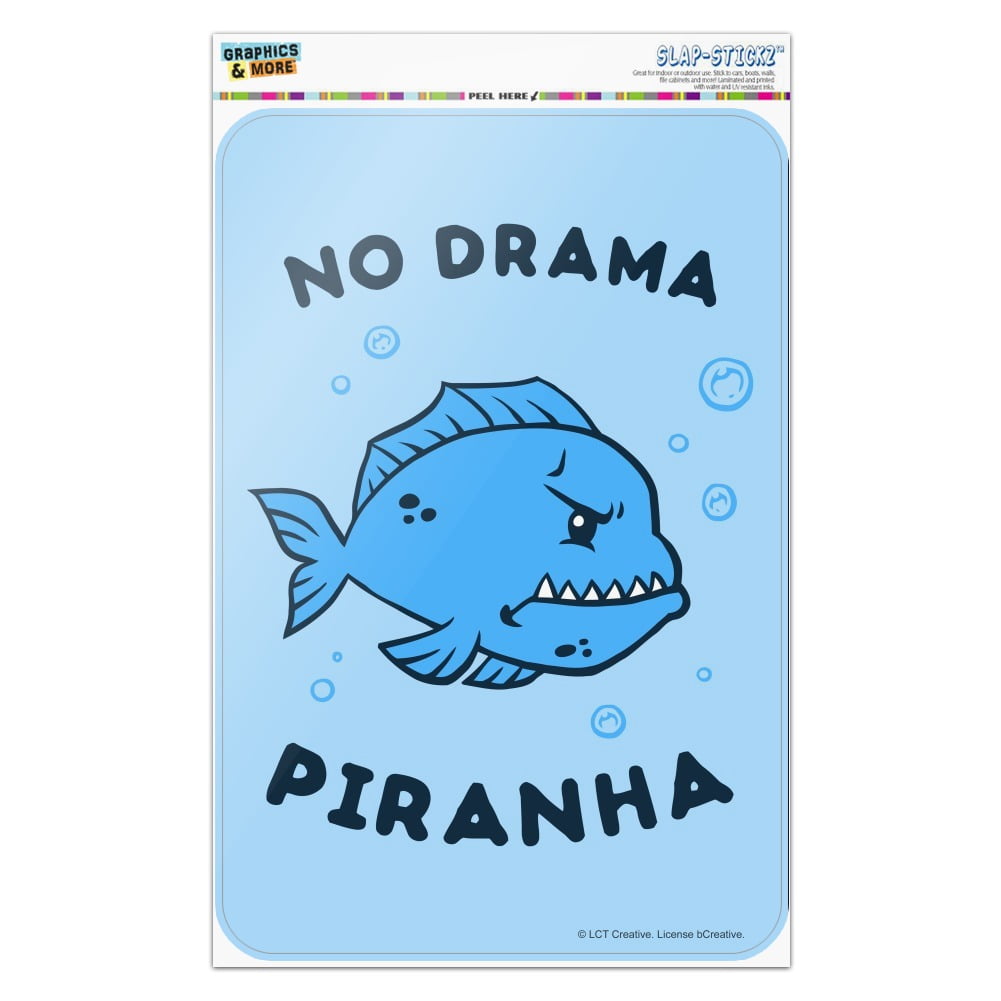 No Drama Piranha Funny Poster 12x18 inch