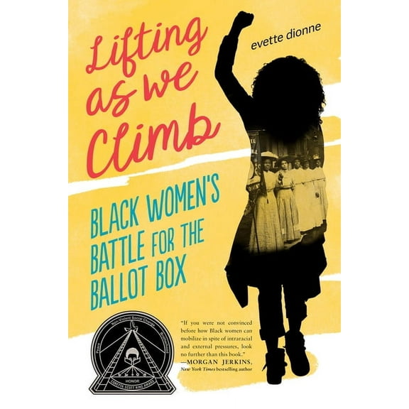 Lifting as We Climb: Black Women's Battle for the Ballot Box, (Paperback)