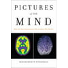 Pictures of the Mind: What the New Neuroscience Tells Us About Who We Are [Hardcover - Used]