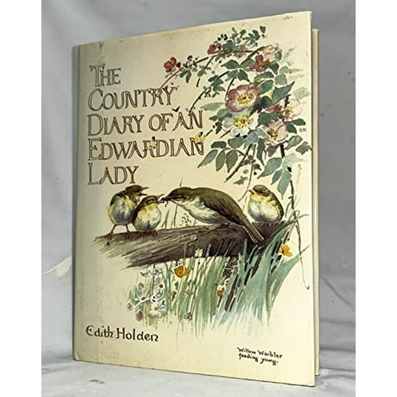 Pre-Owned The Country Diary of an Edwardian Lady, 1906: A Facsimile Reproduction of a Naturalist's Diary (Hardcover) 0030210267 9780030210266