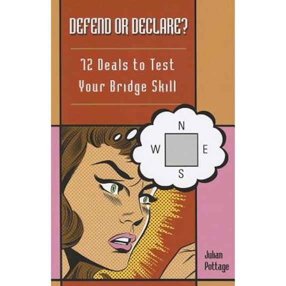Pre-Owned Defend or Declare?: 72 Deals to Test Your Bridge Skill (Paperback) 1897106882 9781897106884