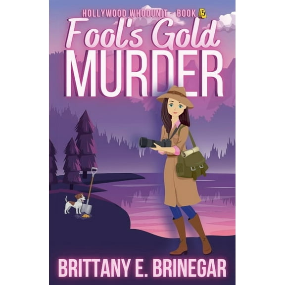 Hollywood Whodunit Fool's Gold Murder: A Buried Treasure Cozy Mystery, Book 5, (Paperback)