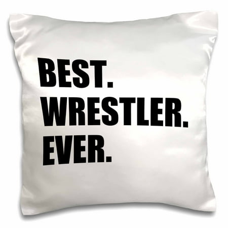3dRose Best Wrestler Ever, fun wrestling sport gift, black and white text, Pillow Case, 16 by