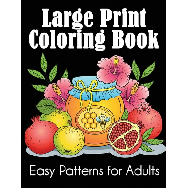 Large Print Coloring Book Easy Patterns For Adults Paperback Walmart Com Walmart Com large print coloring book easy patterns for adults paperback