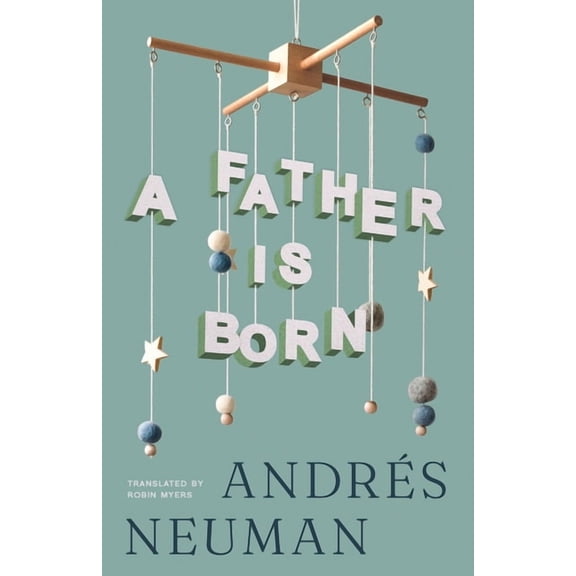 A Father Is Born, (Paperback)