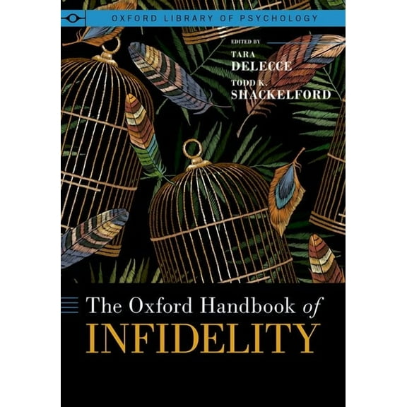 Oxford Library of Psychology The Oxford Handbook of Infidelity, (Hardcover)