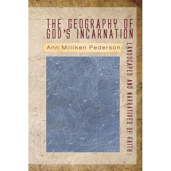 Pre-Owned The Geography of God's Incarnation: Landscapes and Narratives of Faith (Paperback) 1610972996 9781610972994