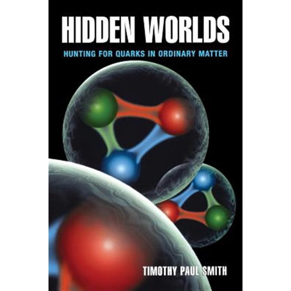 Pre-Owned Hidden Worlds: Hunting for Quarks in Ordinary Matter (Paperback) 0691122415 9780691122410
