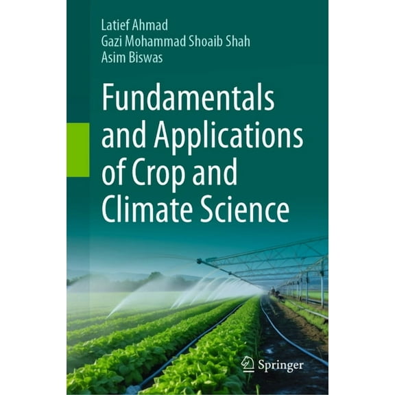 Fundamentals and Applications of Crop and Climate Science, (Hardcover)