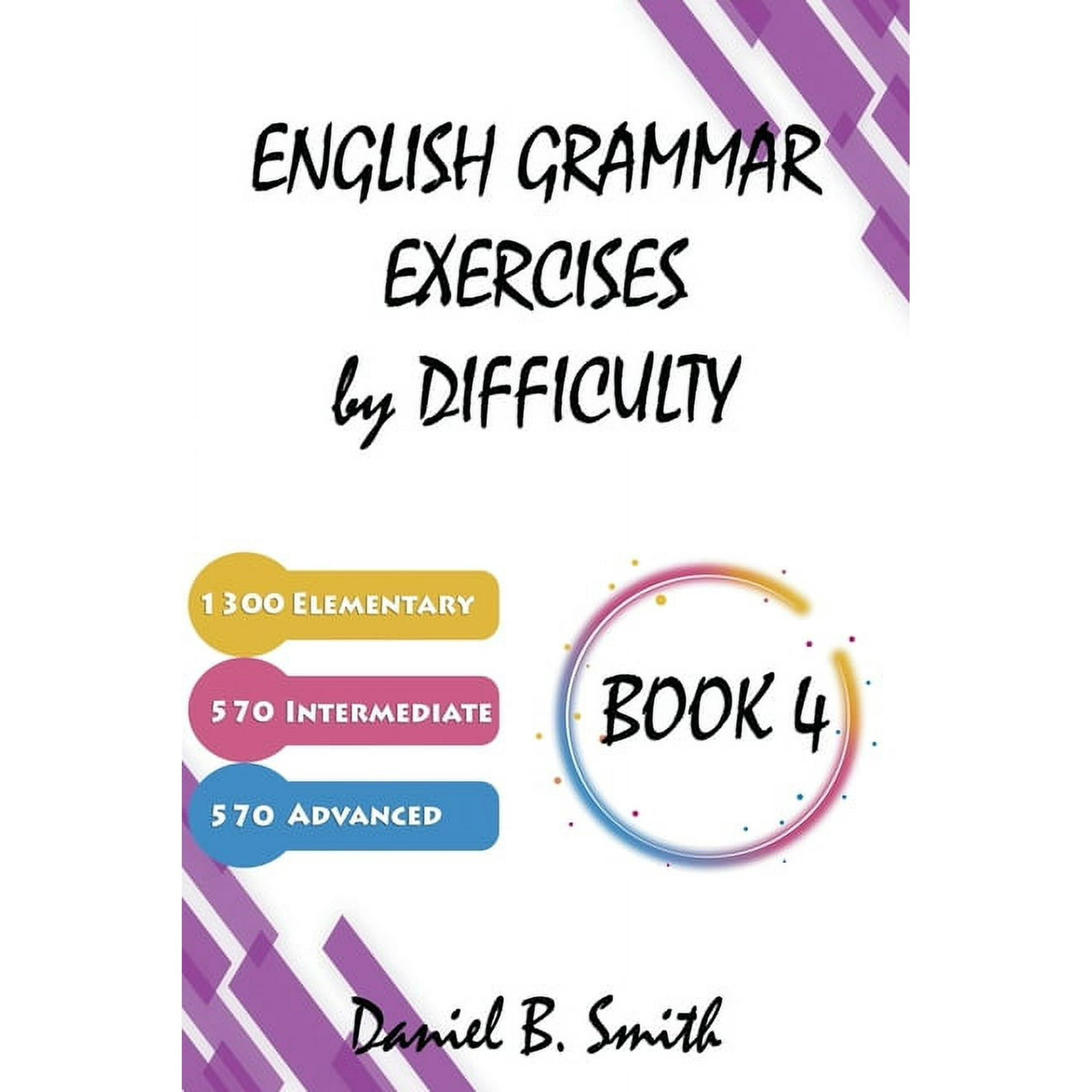 English Grammar Exercises by Difficulty: Book 4, (Paperback)