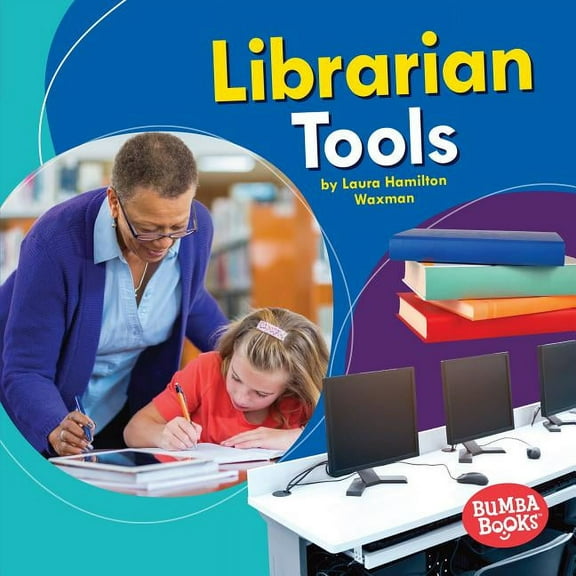 Bumba Books (R) -- Community Helpers Tools of the Trade: Librarian Tools (Hardcover)
