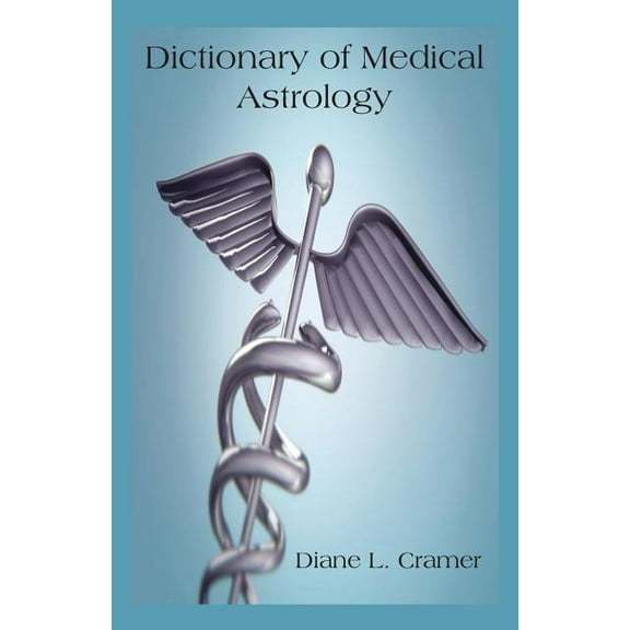 Dictionary of Medical Astrology (Paperback)