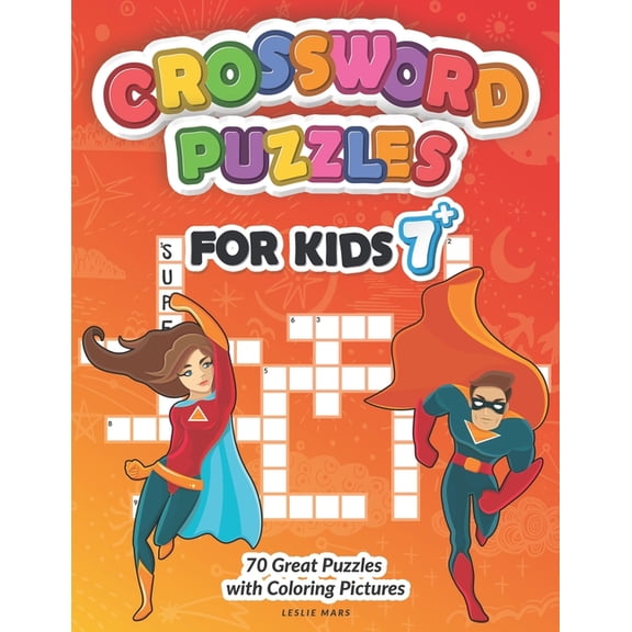 Crossword Puzzles for Kids: Puzzle Book for Ages 7 and Up - 70 Great Puzzles with Coloring Pictures, (Paperback)