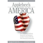 Pre-Owned Applebee's America : How Successful Political, Business, and Religious Leaders Connect with the New American Community (Hardcover) 9780743287180
