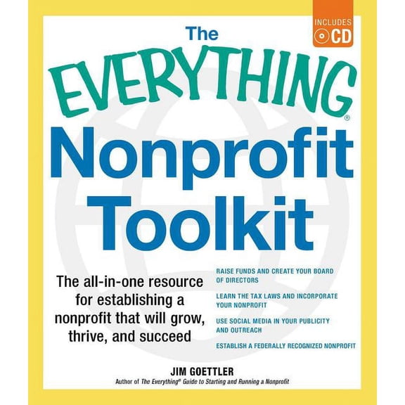 Everything® Series: The Everything Nonprofit Toolkit : The all-in-one resource for establishing a nonprofit that will grow, thrive, and succeed (Paperback)