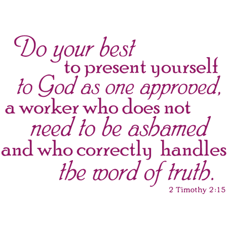 2 Timothy 2:15 - Do your best to present yourself... Vinyl Decal Sticker Quote - Small -
