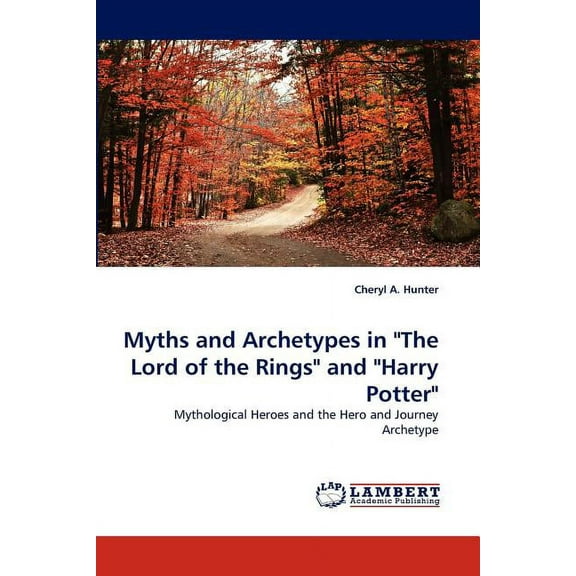 Myths and Archetypes in "The Lord of the Rings" and "Harry Potter" (Paperback)