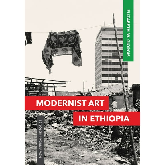 New African Histories: Modernist Art in Ethiopia (Hardcover)