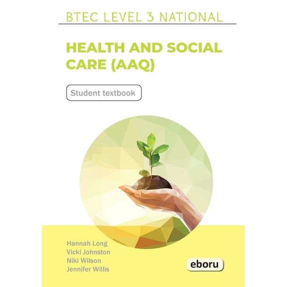 BTEC Level 3 National in Health and Social Care (AAQ) Student Book, (Paperback)
