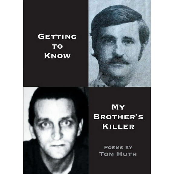 Getting to Know My Brother's Killer (Paperback)