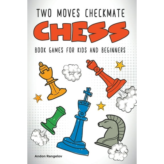 Chess Checkmates Two Moves Checkmate Chess Book Games for Kids and Beginners, (Paperback)