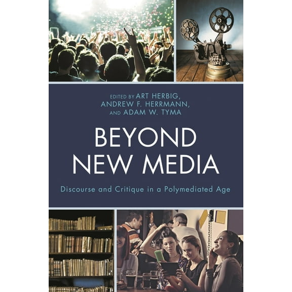 Studies in New Media Beyond New Media: Discourse and Critique in a Polymediated Age, (Paperback)