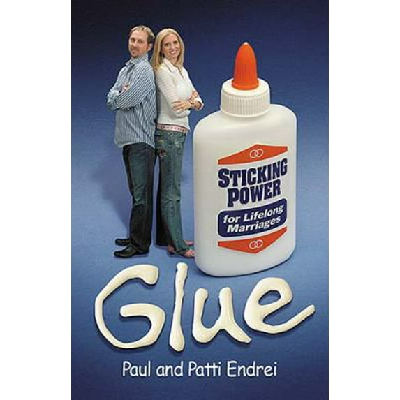 Pre-Owned Glue: Sticking Power for Lifelong Marriages (Paperback) 1599510111 9781599510118