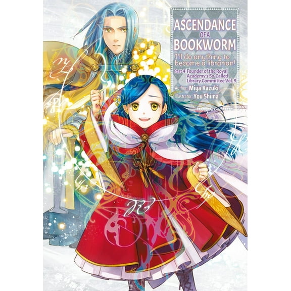 Ascendance of a Bookworm (Light Novel) Ascendance of a Bookworm: Part 4 Volume 9 (Light Novel), Book 21, (Paperback)