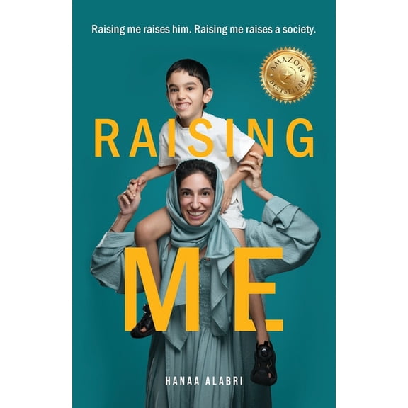 Raising Me: Raising me raises him. Raising me raises a society., (Paperback)