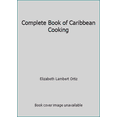 thumbnail image 1 of Pre-Owned Complete Book of Caribbean Cooking (Paperback) 0871314711 9780871314710, 1 of 1