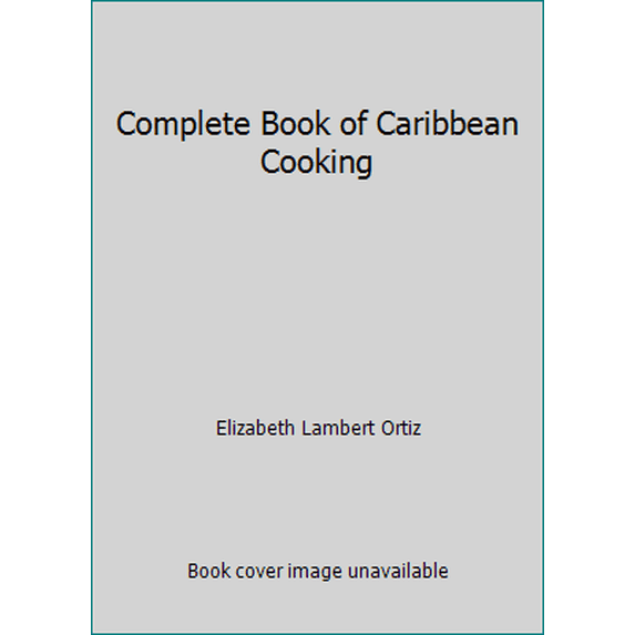 Pre-Owned Complete Book of Caribbean Cooking (Paperback) 0871314711 9780871314710