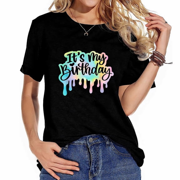 It's My Birthday Tie Dye Stylish Women's Top with Creative Print – Womens Tops Collection