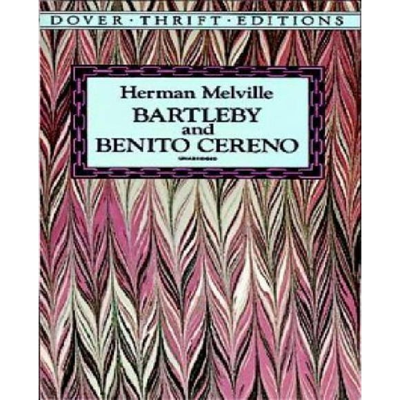 Bartleby; and, Benito Cereno